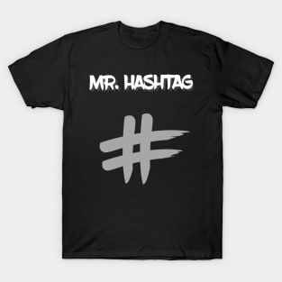 Mr. HASHTAG T-Shirt